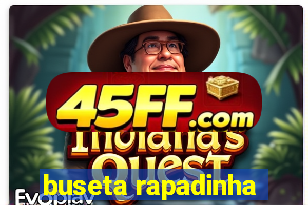 buseta rapadinha